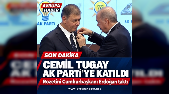 İZMİR SİYASETİNDE YENİ DÖNEM: CEMİL TUGAY AK PARTİ’YE KATILDI...