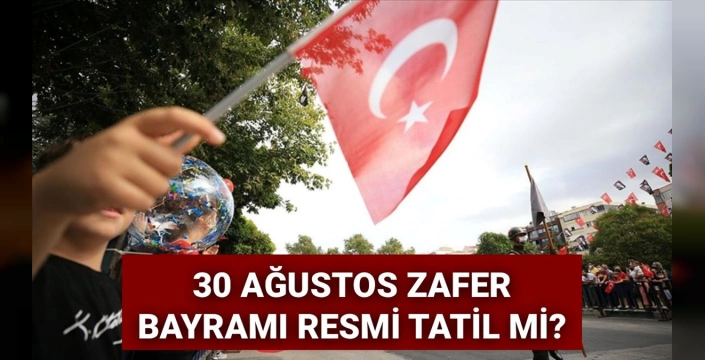 30 Ağustos Zafer Bayramı 2025'te hangi güne denk geliyor?